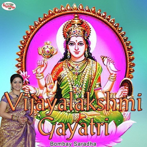Gayatri Mantras - Vijayalakshmi Gayatri