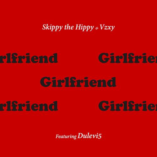 Girlfriend (feat. Dulevi5)