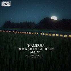 Hamesha Der Kar Deta Hoon Main-Qi8tAQZHU2o