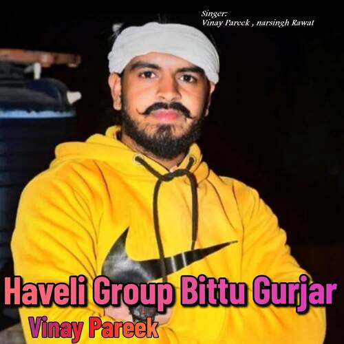 Haveli Group Bittu Gurjar