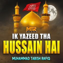 Ik Yazeed Tha Hussain Hai