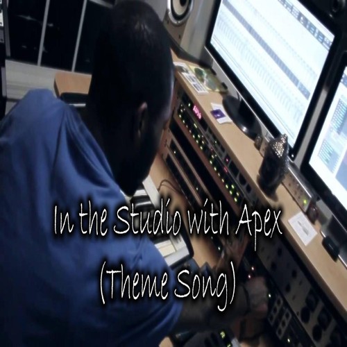 In the Studio With Apex (Theme Song)