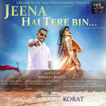 Jeena hai Tere bin