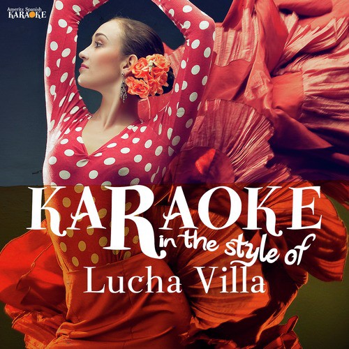 Karaoke - In the Style of Lucha Villa