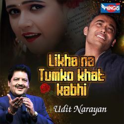 Likha Na Tumko Khat Kabhi