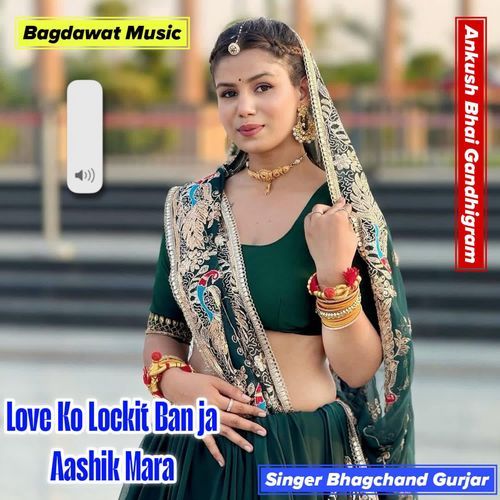 Love Ko Lockit Ban ja Aashik Mara