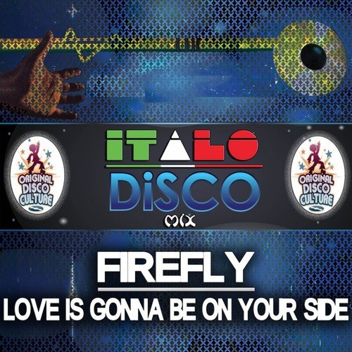 Love is Gonna Be on Your Side - Italo Disco Mix