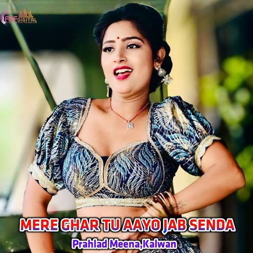 MERE GHAR TU AAYO JAB SENDA