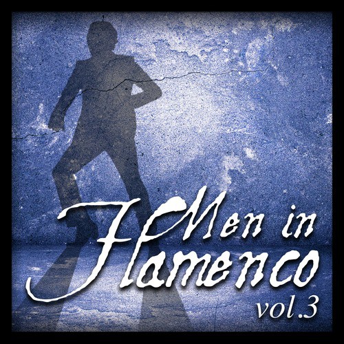 Men In Flamenco Vol.3 (Remastered Edition)