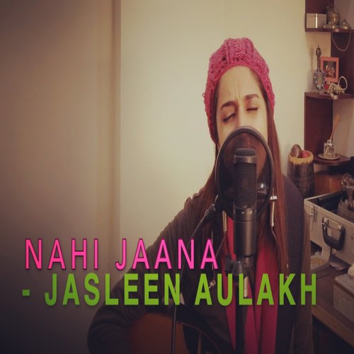 Nahi Jaana (Unplugged)