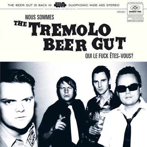 Nous Sommes the Tremolo Beer Gut... Qui Le Fuck Êtes-Vous ?_poster_image