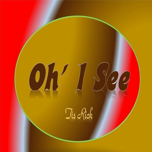Oh' i See