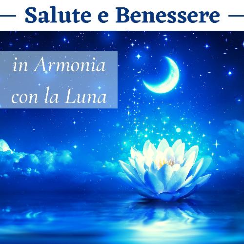 Salute e benessere in armonia con la luna cover art