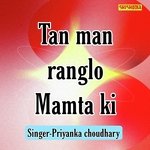 Tan Man Ranglo Mamta Ki