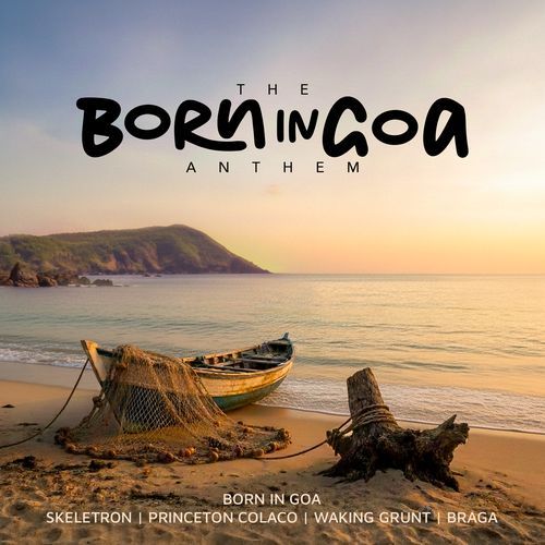 The Born in Goa Anthem