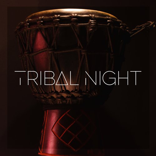 Tribal Night - Native Drumming After Midnight Spiritual Ambience