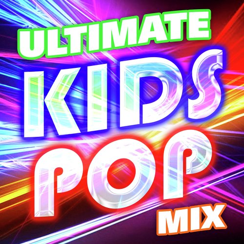 Ultimate Kids Pop Mix