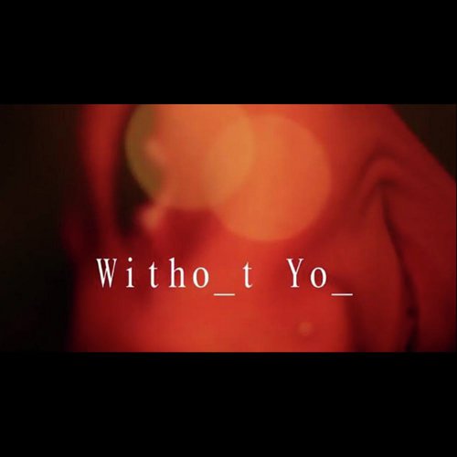 Witho_t Yo_ (feat. Al DeCosey)_poster_image