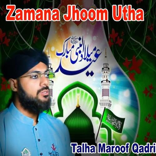 Zamana Jhoom Utha