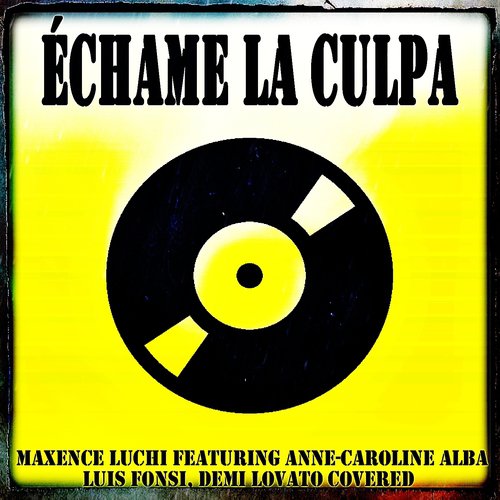 Échame La Culpa (Luis Fonsi, Demi Lovato covered)