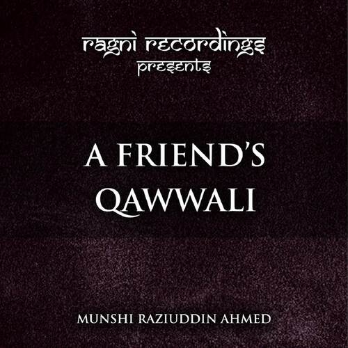 A Friend's Qawwali