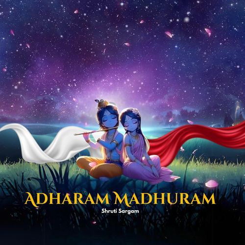 Adharam Madhuram