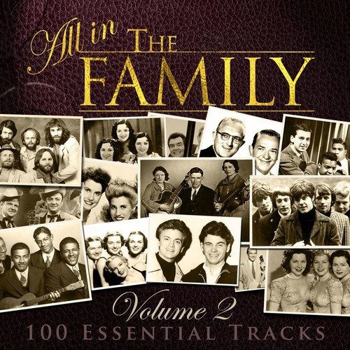 All in the Family, Vol. 2 (100 Essential Tracks)