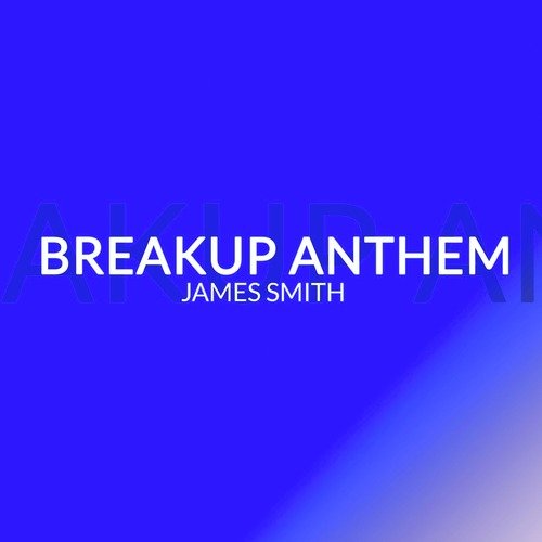 Breakup Anthem