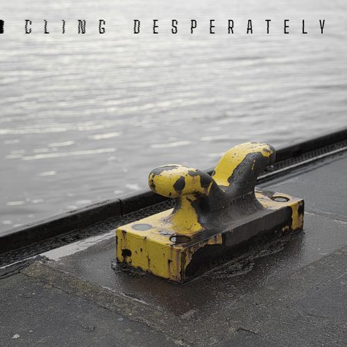 Cling Desperately