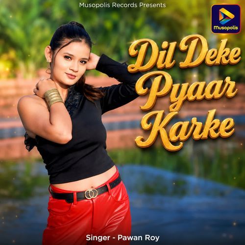 Dil Deke Pyaar Karke