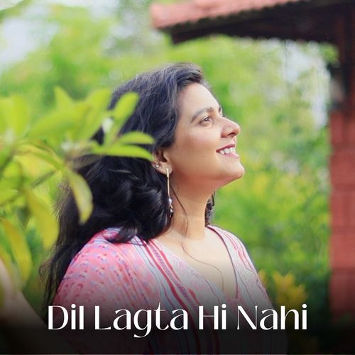 Dil Lagta Hi Nahi