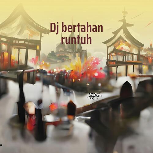 Dj Bertahan Runtuh cover art