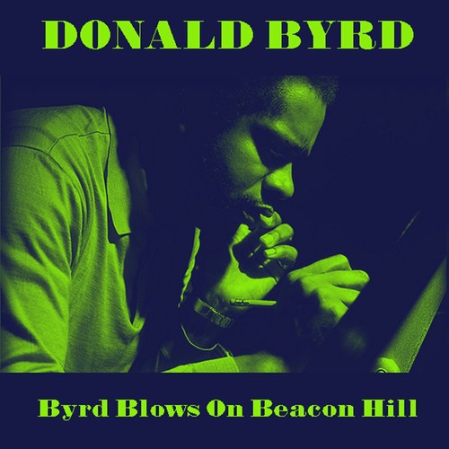 Donald Byrd: Byrd Blows On Beacon Hill Songs Download - Free