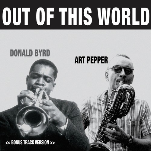 Donald Byrd-Pepper Adams Quintet: Out of This World (Bonus Track Version)