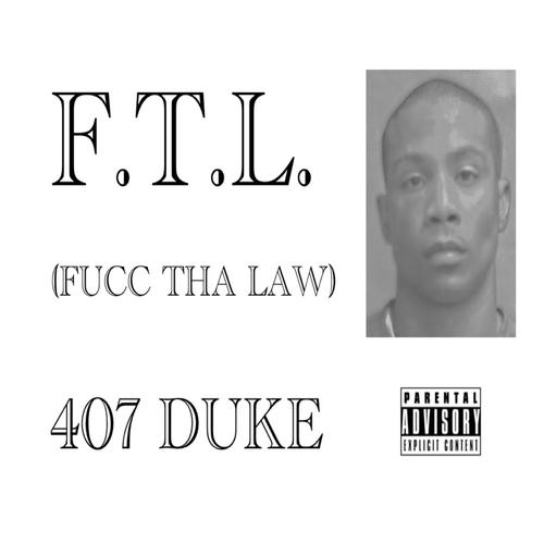 F.T.L.(FUCC THA LAW)