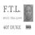 F.T.L.(FUCC THA LAW)