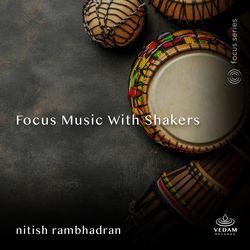 Focus Music with Shakers