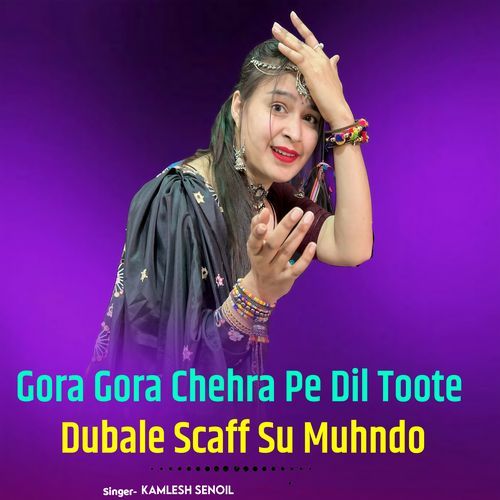 Gora Gora Chehra Pe Dil Toote Dubale Scaff Su Muhndo