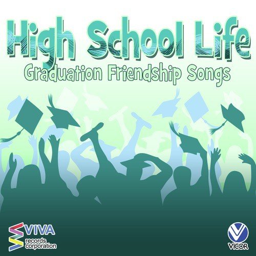 High School Life: Graduation and Friendship Songs