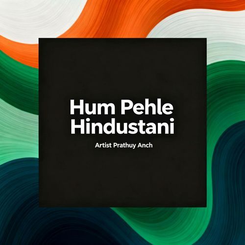 Hum Pehle Hindustani