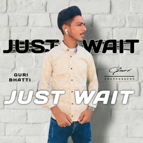 Just Wait