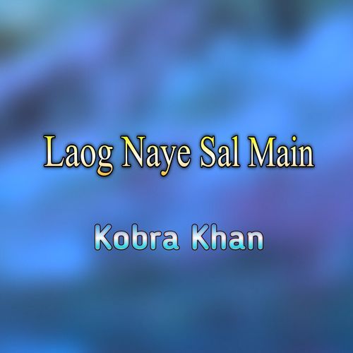 Laog Naye Sal Main