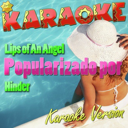 Lips Of An Angel (Popularizado por Hinder) [Karaoke Version] - Single