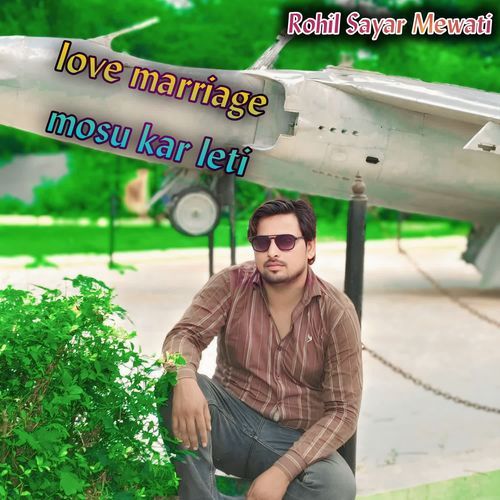 Love Marriage Mosu Kar Leti