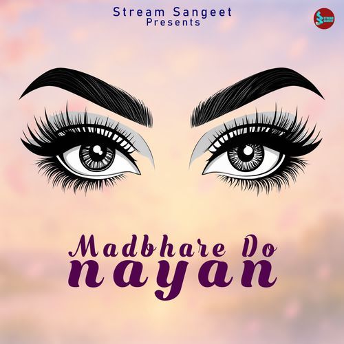 Madbhare Do Nayan