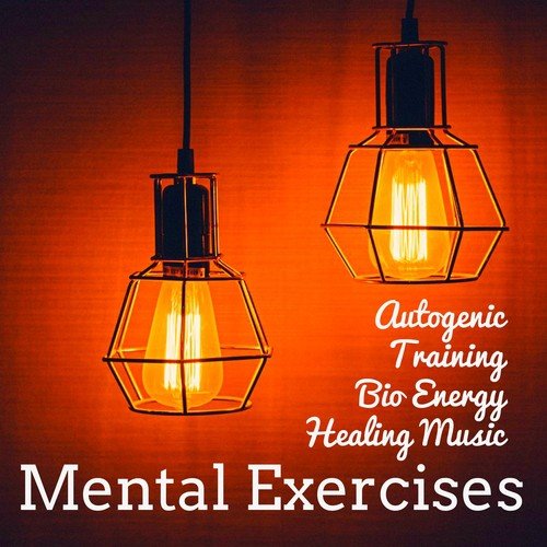 Mental Exercises - Autogenic Training Bio Energy Healing Music for Insomnia Cures Study Techniques and Vipassana Meditation_poster_image