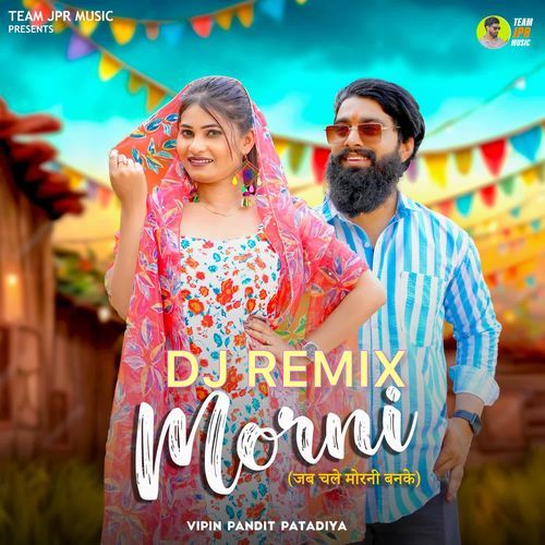 Morni (Jab Chale Morni Banke) DJ Remix