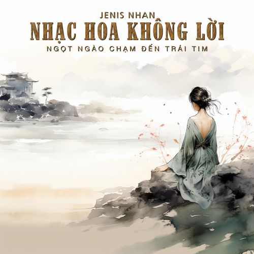 Nhạc Hoa Không Lời Ngọt Ngào Chạm Đến Trái Tim