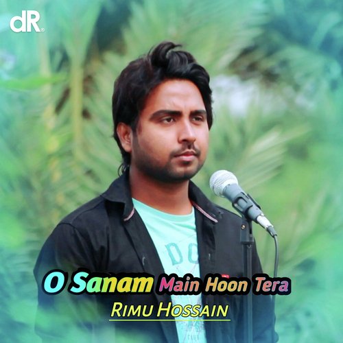 O Sanam Main Hoon Tera