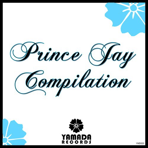 Prince Jay Compilation